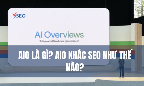 AIO là gì? AIO khác SEO như thế nào?
