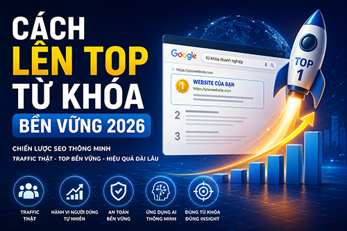CÁCH LÊN TOP TỪ KHÓA BỀN VỮNG 2026