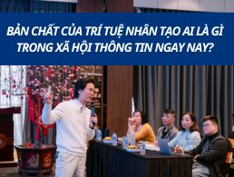 CTO Tuân Nguyễn: Bản chất của trí tuệ nhân tạo AI là gì trong xã hội thông tin ngay nay ?