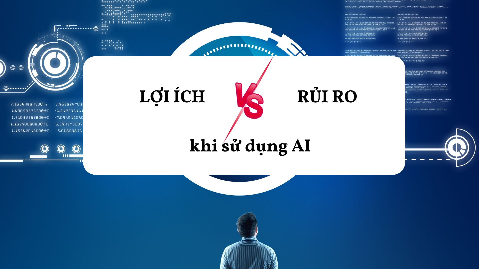 NHỮNG LỢI ÍCH VÀ RỦI RO KHI SỬ DỤNG AI