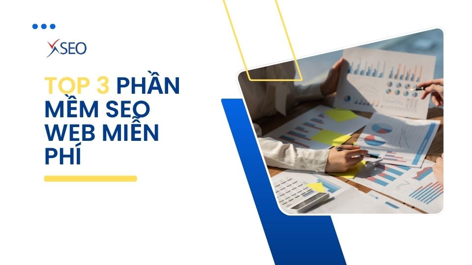 TOP 3 PHẦN MỀM SEO WEB MIỄN PHÍ ĐƯỢC SỬ DỤNG NHIỀU NHẤT HIỆN NAY