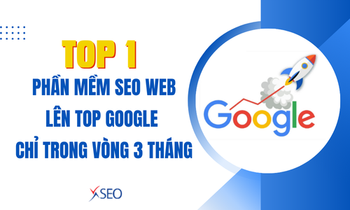 Top 1 phần mềm SEO web lên top Google chỉ trong vòng 3 tháng