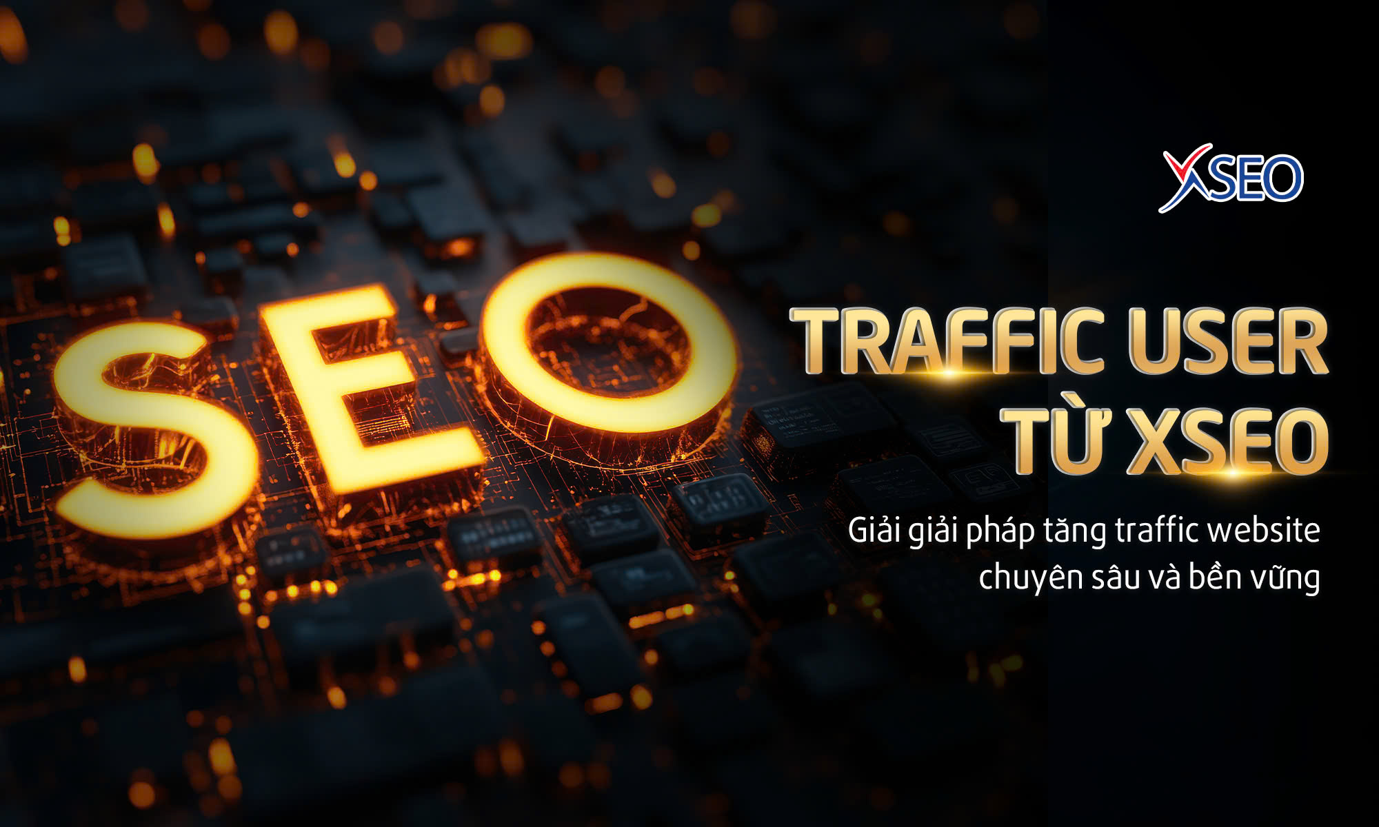 TRAFFIC USER LÀ CHỈ SỐ QUAN TRỌNG ĐỂ LÊN TOP TỪ KHÓA VỚI XSEO