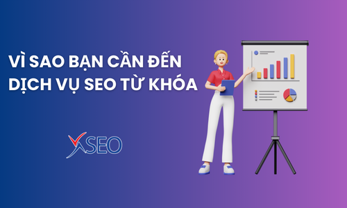 Vì sao bạn cần đến dịch vụ SEO từ khóa?